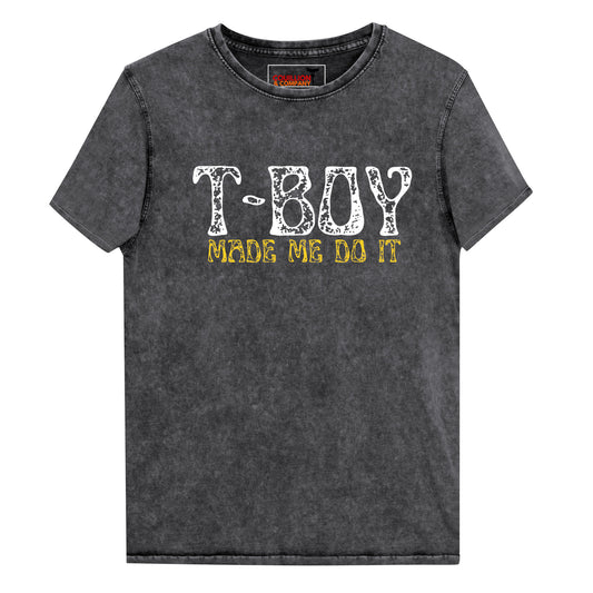 T-Boy Made Me Do It